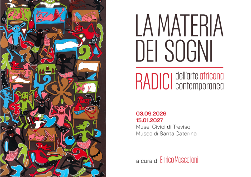 LA MATERIA DEI SOGNI. RADICI DELL'ARTE AFRICANA CONTEMPORANEA